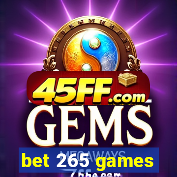bet 265 games